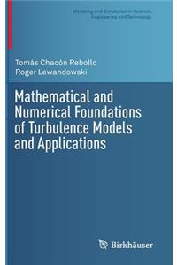 Mathematical and Numerical Foundations of Turbulence Models and Applications