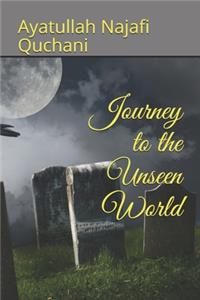 Journey to the Unseen World