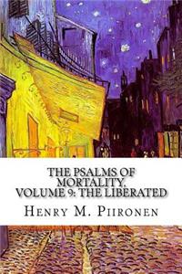 The Psalms of Mortality, Volume 9