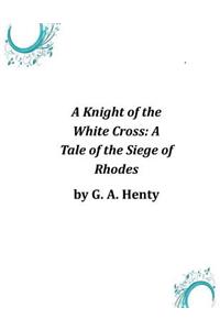 A Knight of the White Cross