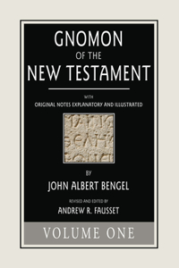 Gnomon of the New Testament, Volume 1