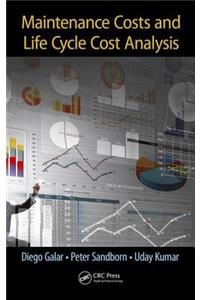 Maintenance Costs and Life Cycle Cost Analysis