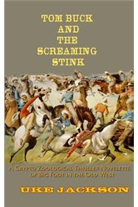 Tom Buck and The Screaming Stink