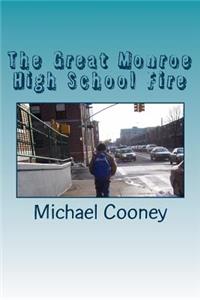 Great Monroe High School Fire