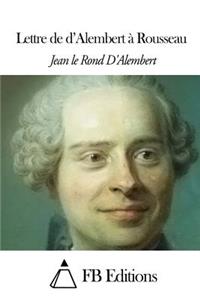 Lettre de d'Alembert à Rousseau