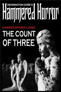 Kensington Gore's Hammered Horror - The Count Of Three