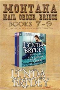 Montana Mail Order Brides - Books 7 - 9: A Clean Historical Mail Order Bride Collection