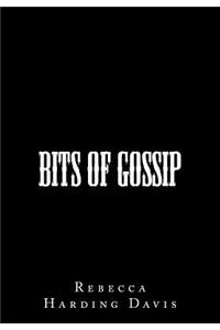 Bits of Gossip