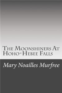 Moonshiners At Hoho-Hebee Falls