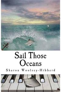 Sail Those Oceans
