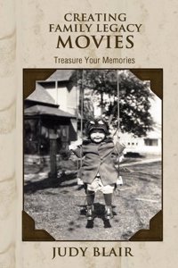 Creating Family Legacy Movies