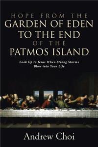 Hope from the Garden of Eden to the End of the Patmos Island: Look Up to Jesus When Strong Storms Blow into Your Life