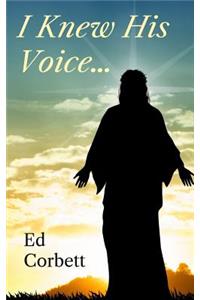 I Knew His Voice...