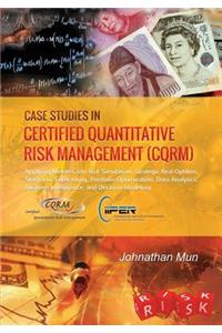 Case Studies in Certified Quantitative Risk Management (CQRM)