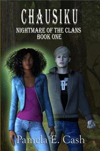 Chausiku: Nightmare of the Clans Book One