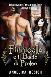 Finnicella e il Bacio di Proteo