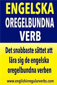 Engelska Oregelbundna Verb: Det snabbaste sättet att lära sig de engelska oregelbundna verben! (Full color version)