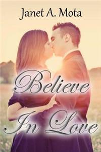 Believe in Love