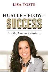 Hustle + Flow = Success
