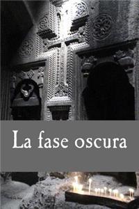 La fase oscura