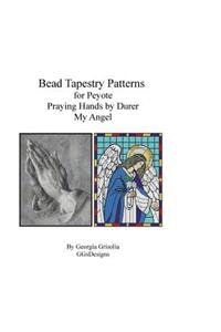 Bead Tapestry Patterns for Peyote Praying Hands and My Angel