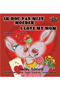 Ik hou van mijn moeder I Love My Mom