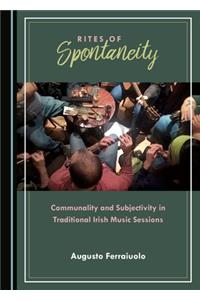 Rites of Spontaneity