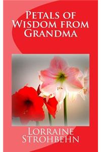 Petals of Wisdom from Grandma