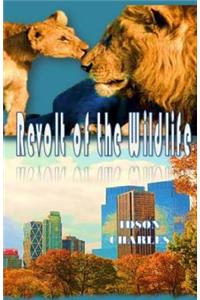 Revolt of the Wildlife