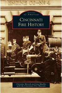 Cincinnati Fire History