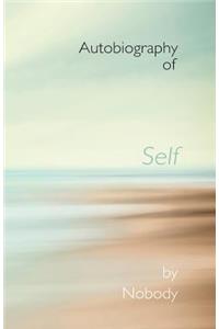 Autobiography of Self by Nobody