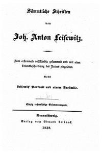 Sämmtliche schriften von Joh. Anton Leisewitz