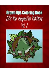 Grown Ups Coloring Book Stir Your Imaigination Patterns Vol. 2 Mandalas