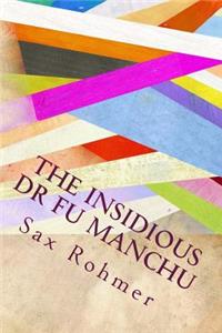 The Insidious Dr Fu Manchu