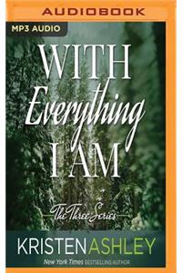 With Everything I Am