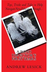 A Band Director's First Years