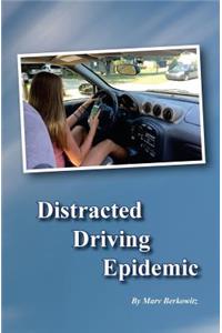 Distracted Driving Epidemic