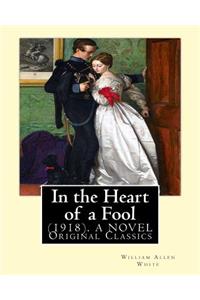 In the Heart of a Fool (1918). By