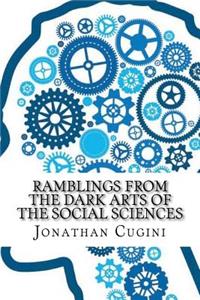 Ramblings from the Dark Arts of the Social Sciences