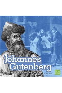 Stem Scientists and Inventors Johannes Gutenberg Inventor and Craftsman
