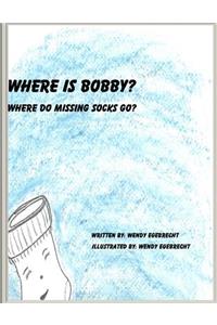 Where Is Bobby?