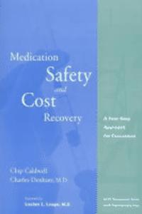 Medication Safety and Cost Recovery: A Four-Step Approach for Executives