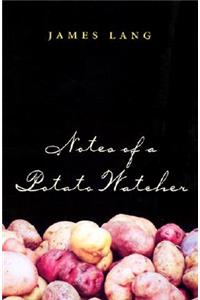 Notes of a Potato Watcher