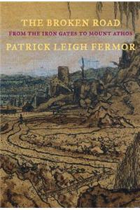 The Broken Road: From the Iron Gates to Mount Athos