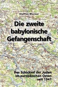 Die zweite babylonische Gefangenschaft