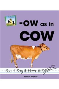 Ow as in Cow