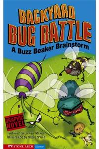 Backyard Bug Battle: A Buzz Beaker Brainstorm