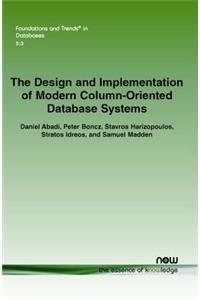 Design and Implementation of Modern Column-Oriented Database Systems
