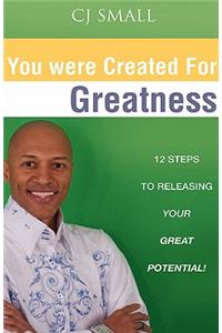 You Were Created for Greatness