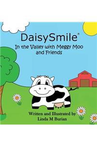 DaisySmile: In the Valley with Meggy Moo and Friends